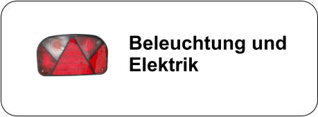 Beleuchtung und Elektrik